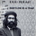 Buy Dub Judah - Babylon Is A Trap Mp3 Download