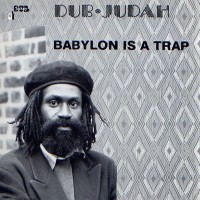Purchase Dub Judah - Babylon Is A Trap