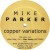 Buy Mike Parker - Copper Variations (EP) Mp3 Download