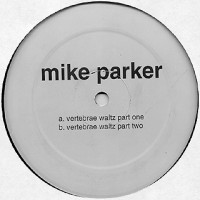 Purchase Mike Parker - Vertebrae Waltz (EP)