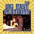 Buy The Big Easy Playboys - Louisiana Roots Mp3 Download