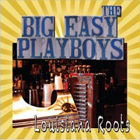 Purchase The Big Easy Playboys - Louisiana Roots