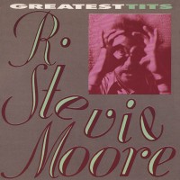 Purchase R. Stevie Moore - Greatesttits