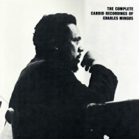 Purchase Charles Mingus - The Complete Candid Recordings Of Charles Mingus (Reissued 1989) CD1