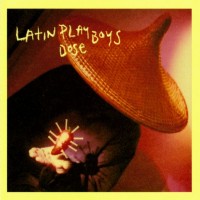 Purchase Latin Playboys - Dose