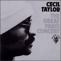 Purchase Cecil Taylor - The Great Paris Concert 1966 (Reissued 1996)