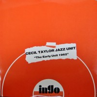 Purchase Cecil Taylor Jazz Unit - The Early Unit 1962 (Vinyl)