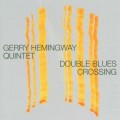 Buy Gerry Hemingway Quintet - Double Blues Crossing Mp3 Download