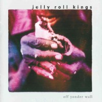 Purchase Jelly Roll Kings - Off Yonder Wall