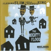 Purchase Alabama Slim & Little Freddie King - The Mighty Flood