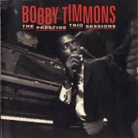 Purchase Bobby Timmons - The Prestige Trio Sessions