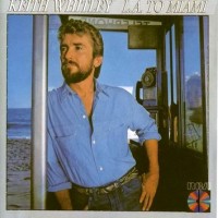 Purchase Keith Whitley - L.A. To Miami