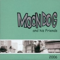 Purchase Moondog - Moondog And His Friends (Remastered 2006)