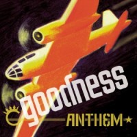 Purchase Goodness - Anthem