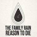Buy The Family Rain - Reason To Die (CDS) Mp3 Download