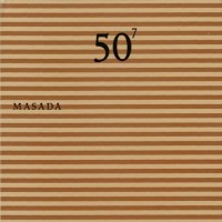 Purchase Masada - 50Th Birthday Celebration Vol. 7