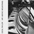Buy Cecil Taylor - Air Above Mountains (Vinyl) Mp3 Download