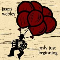 Purchase Jason Webley - Only Just Beginning
