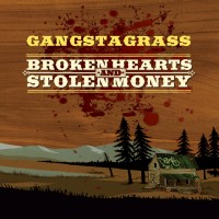 Purchase Gangstagrass - Broken Hearts And Stolen Money
