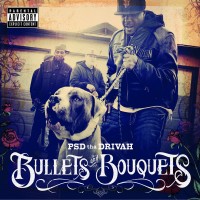 Purchase P.S.D. Tha Drivah - Bullets And Bouquets