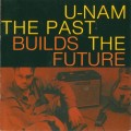Buy U-Nam - The Past Builds The Future Mp3 Download