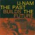 Buy U-Nam - The Past Builds The Future Mp3 Download
