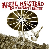 Purchase Neil Halstead - Oh! Mighty Engine