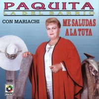 Purchase Paquita La Del Barrio - Me Saludas A La Tuya