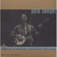 Purchase Pete Seeger - Headlines & Footnotes