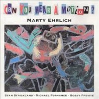 Purchase Marty Ehrlich - Can You Hear A Motion?