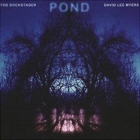 Purchase Tod Dockstader - Pond (With David Lee Myers)