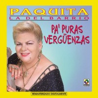 Purchase Paquita La Del Barrio - Pa' Puras Verguenzas