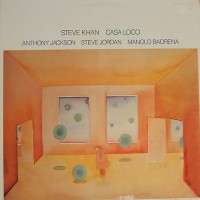 Purchase Steve Khan - Casa Loco (Vinyl)