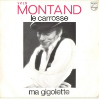 Purchase Yves Montand - Le Carrosse & Ma Gigolette (Vinyl)