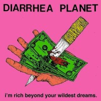 Purchase Diarrhea Planet - I'm Rich Beyond Your Wildest Dreams