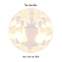 Purchase Tara Jane O'neil - Where Shine New Lights