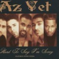 Buy Az Yet - Hard To Say I'm Sorry (MCD) Mp3 Download