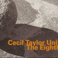 Purchase Cecil Taylor Unit - The Eighth (Vinyl)