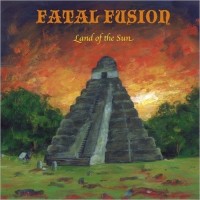 Purchase Fatal Fusion - Land Of The Sun