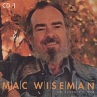 Purchase Mac Wiseman - On Susan's Floor (1965-1979) CD1