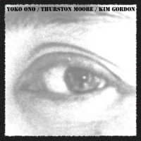 Purchase Yoko Ono - Early In The Morning (With Thurston Moore & Kim Gordon)