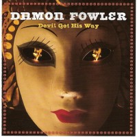 Purchase Damon Fowler - Devil Got His Way