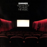 Purchase Dimmer - You've Got To Hear The Music CD1