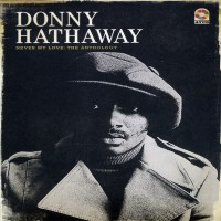 Purchase Donny Hathaway - Never My Love: The Anthology CD1