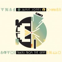 Purchase Jamie Jones - Tracks From The Crypt (Lost Classics From The Vault)