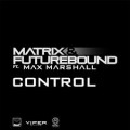 Buy Matrix & Futurebound - Control (CDS) Mp3 Download
