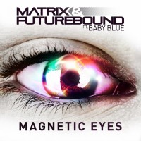 Purchase Matrix & Futurebound - Magnetic Eyes (EP)