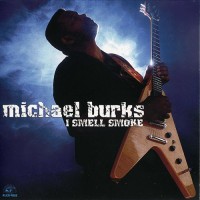 Purchase Michael Burks - I Smell Smoke