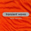 Buy Transient Waves - Sonic Narcotic Mp3 Download