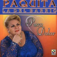 Purchase Paquita La Del Barrio - Puro Dolor